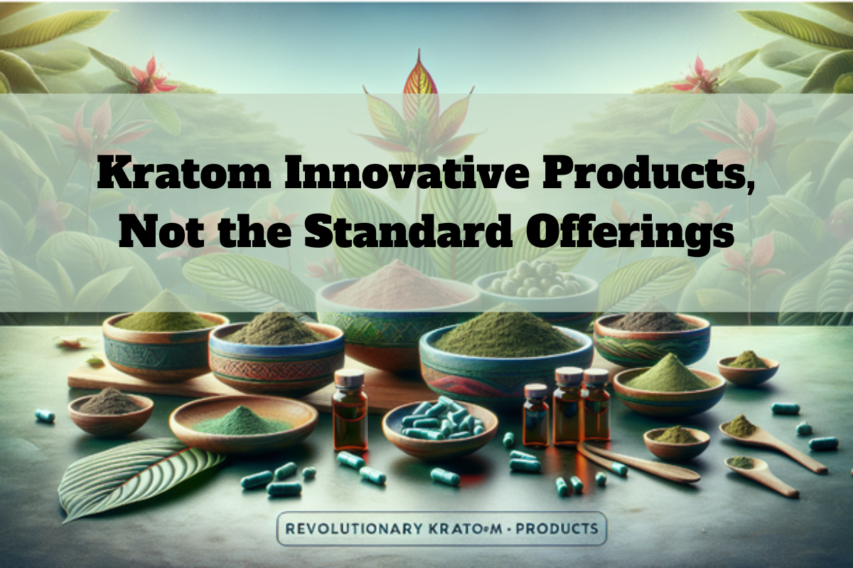 Kures Apothecary | Focus on Kratom Innovative Products, Not the Standard Offerings