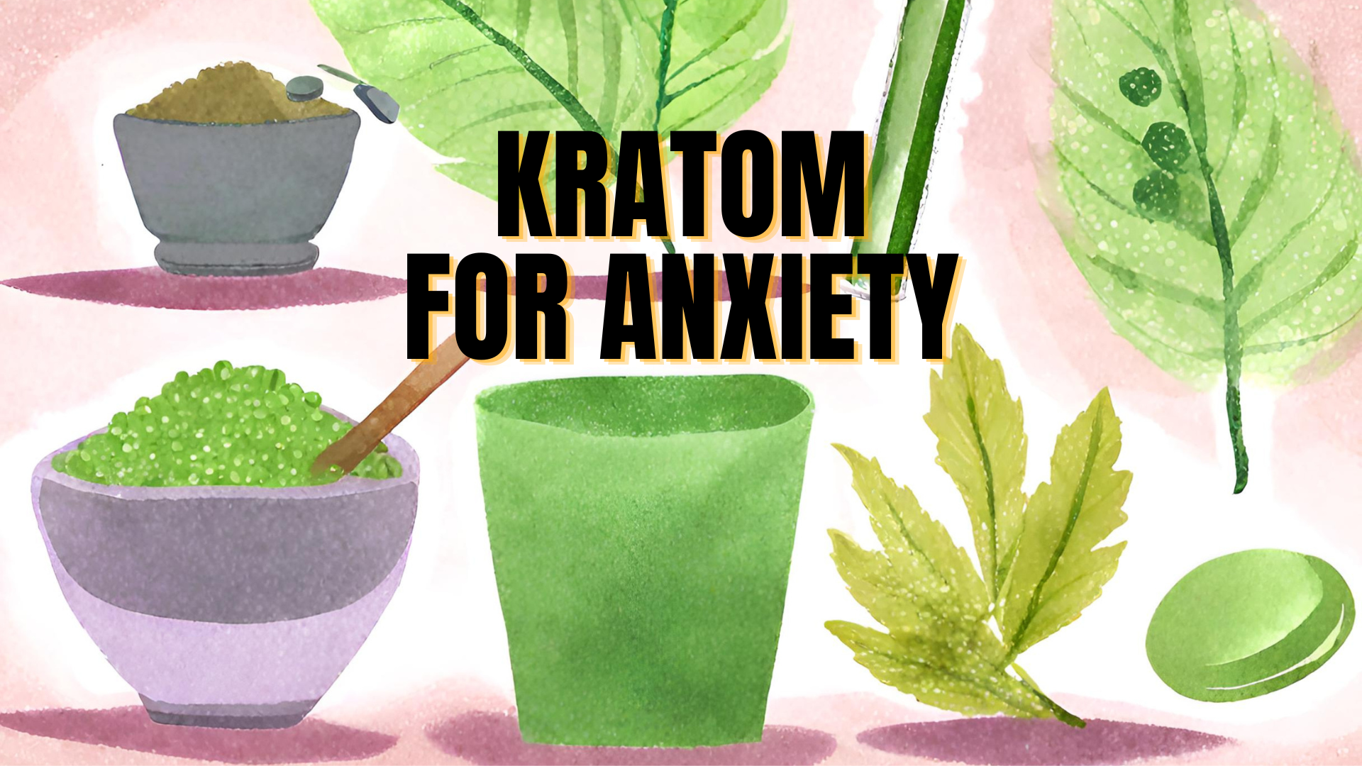 Kures Apothecary|Tired of Anxiety? Best Kratom Strains to Calm Your Mind